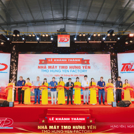 LỄ KHÁNH THÀNH NHÀ MÁY TMD HƯNG YÊN